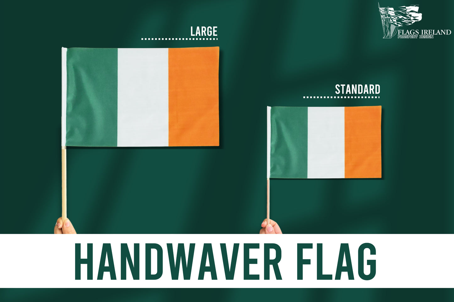 small and large hadwaver irish flag