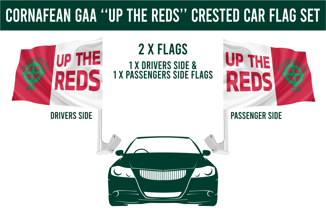 Cornafean GAA Club ''UP THE REDS'' Crested Car Flag Set