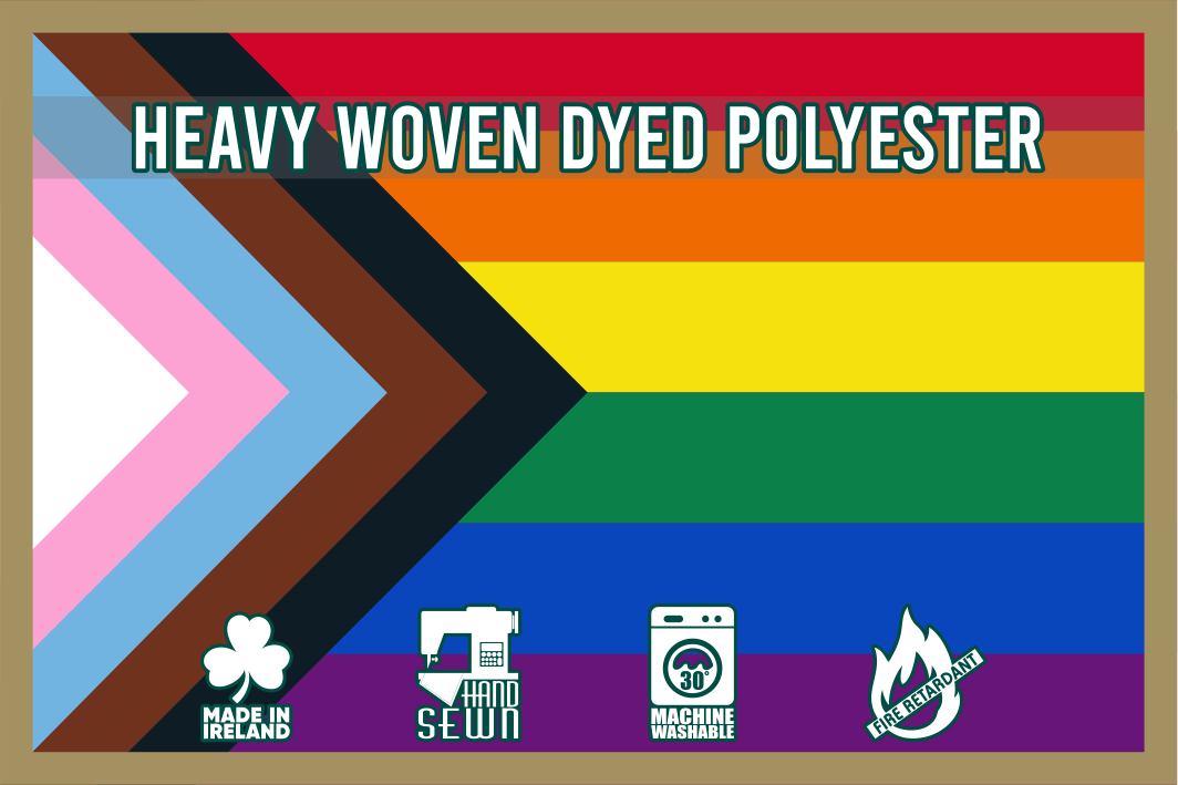 Heavy Woven Dyed Progress Pride Flag: A high-quality Progress Pride Flag made from heavy woven dyed polyester, featuring vibrant rainbow stripes with an inclusive chevron design in black, brown, light blue, pink, and white. Icons indicate the flag is made in Ireland, hand-sewn, machine washable, and fire retardant.