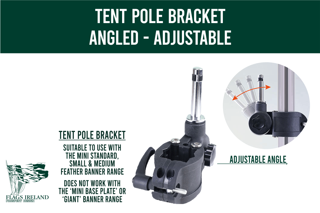 The Tent Pole Bracket clamps onto poles easily and is quick to add or remove without tools. The angle of your banner is adjustable as swell.