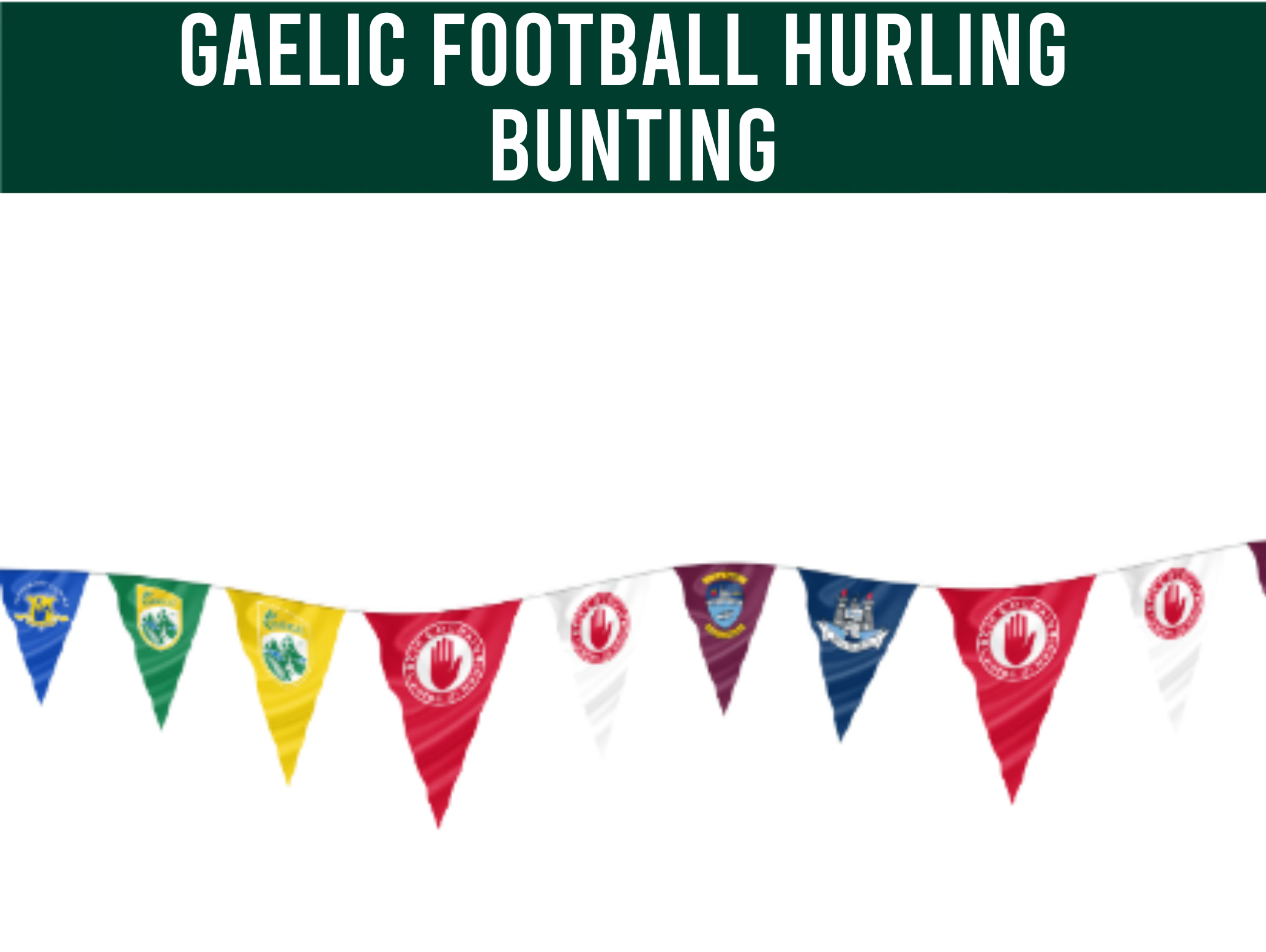 Gaelic Football Hurling Crest Bunting – Flags Ireland Prospect Design