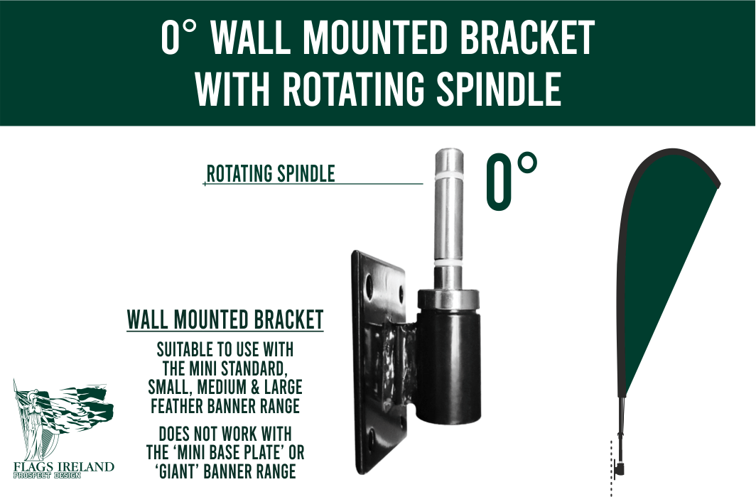 The 0 Degree Pole Bracket with rotary spindle attaches onto walls or fences and allows a very secure base for your feather banner. The banner is easily removed or attached when needed.