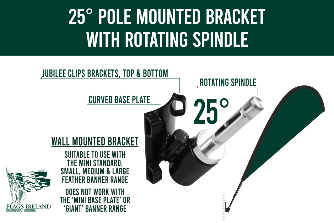 The 25 Degree Pole Mounted Bracket with rotary spindle attaches onto lampposts and poles and allows a very secure base for your feather banner. The banner is easily removed or attached when needed.
