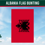 Albania Flag Bunting