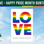 Love - Happy Pride Month Bunting – A bunting design featuring the word "LOVE" in rainbow colours and "Happy Pride Month" text