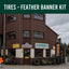 TIRES - Feather Banner Kit (2mtr & 3mtr)