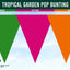 Tropical Garden Pop Bunting with green, pink, and orange flags against a blue sky.