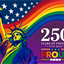 Colorful design with Statue of Liberty, rainbow flag, and text celebrating 250 years of freedom.