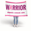 A person holding up a white fabric banner with pink trim and the word 'WARRIOR' in large pink letters, where the O is replaced by a pink ribbon. Smaller pink text below reads 'STRENGTH - COURAGE - HOPE. Breast Cancer Flag Banner.
