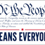 Textual design with 'We the People' and 'Means Everyone' on a white background