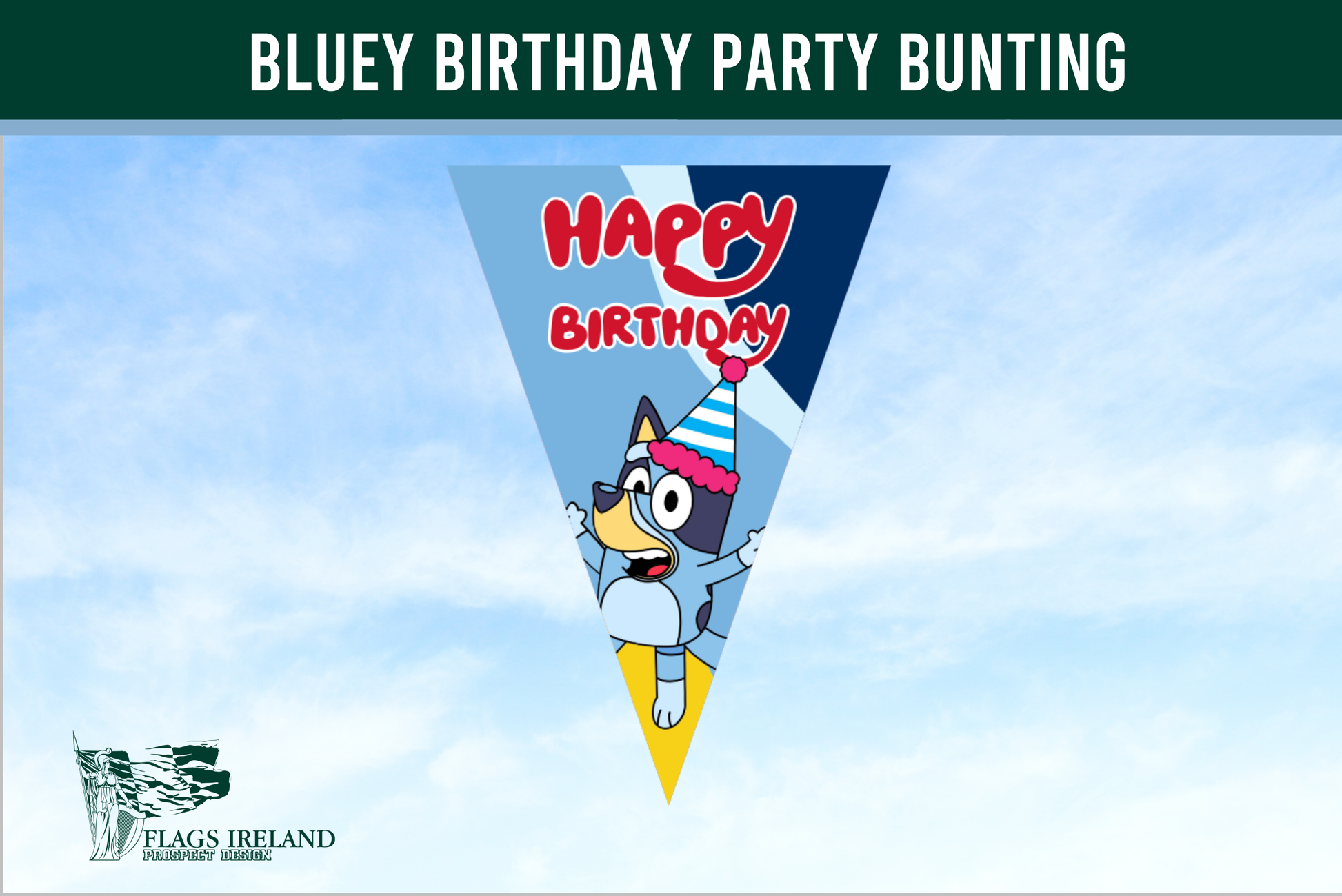 Bluey Birthday Party Bunting with cartoon character and 'Happy Birthday' text against a blue sky.